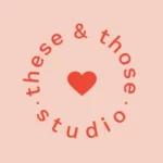 These & Those Studio